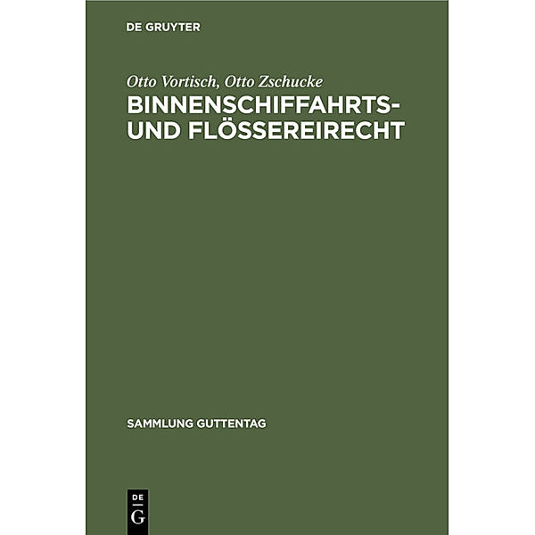 Binnenschiffahrts- und Flössereirecht, Otto Vortisch, Otto Zschucke