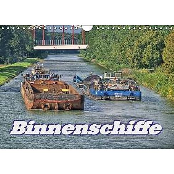 Binnenschiffe (Wandkalender 2015 DIN A4 quer), Peter Morgenroth