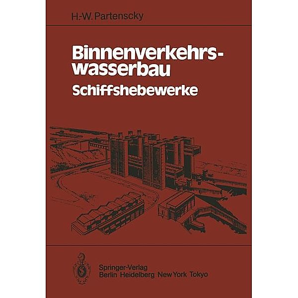 Binnenverkehrswasserbau, Schiffshebewerke, Hans-Werner Partenscky