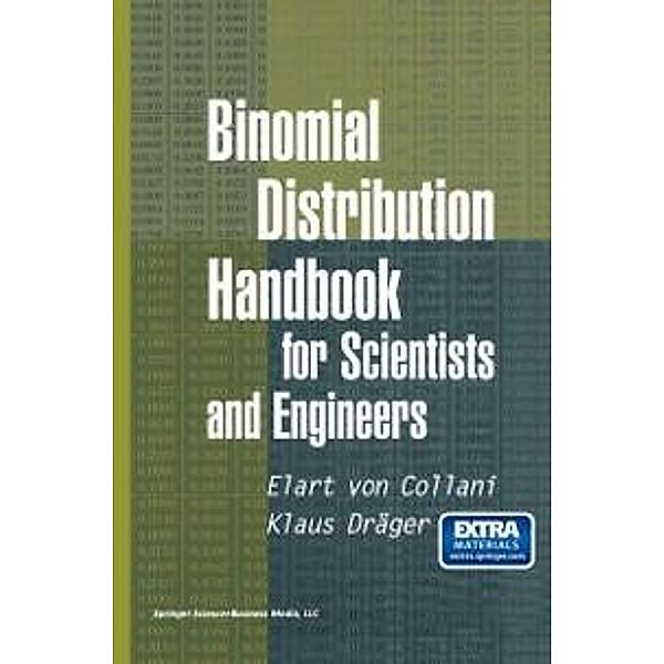 Binomial Distribution Handbook for Scientists and Engineers, E. von Collani, Klaus Dräger