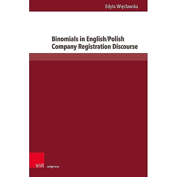Binomials in English/Polish Company Registration Discourse / Interdisziplinäre Verortungen der Angewandten Linguistik, Edyta Wieclawska