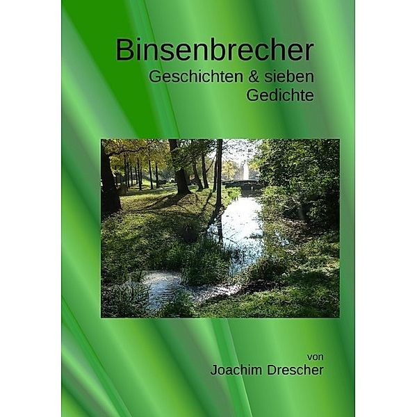 Binsenbrecher, Joachim Drescher