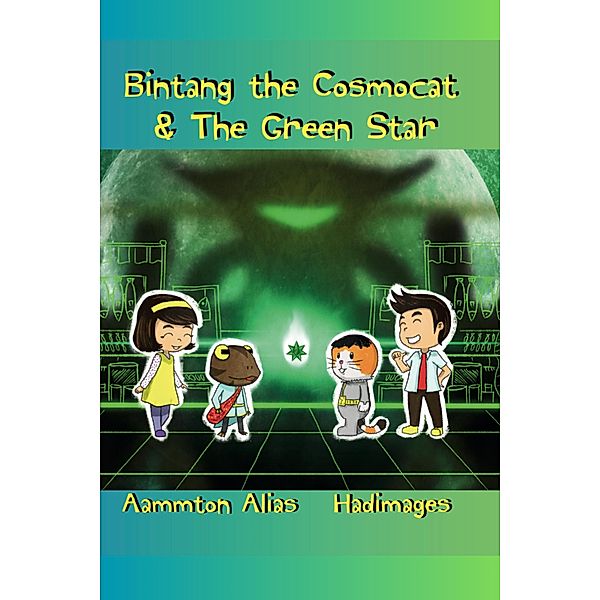 Bintang the Cosmocat and the Green Star / Bintang the Cosmocat, Aammton Alias