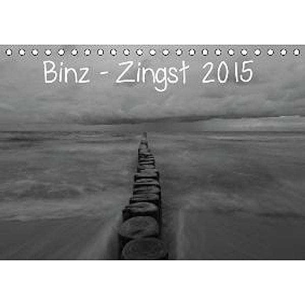 Binz - Zingst 2015 (Tischkalender 2015 DIN A5 quer), Jörn Schulz