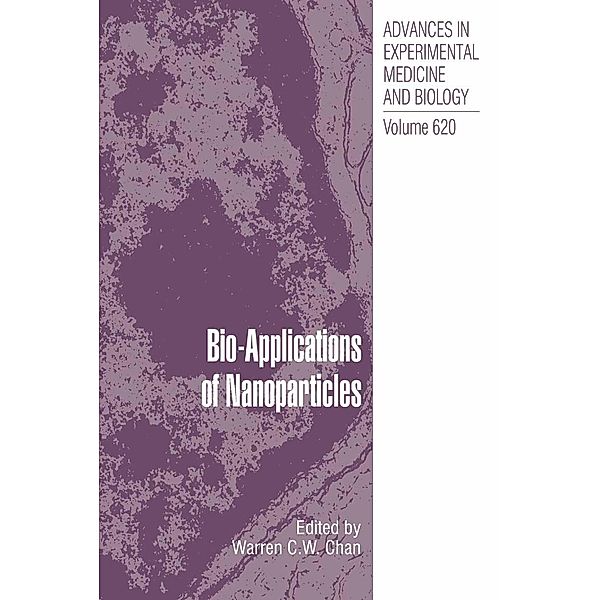 Bio-Applications of Nanoparticles / Advances in Experimental Medicine and Biology Bd.620