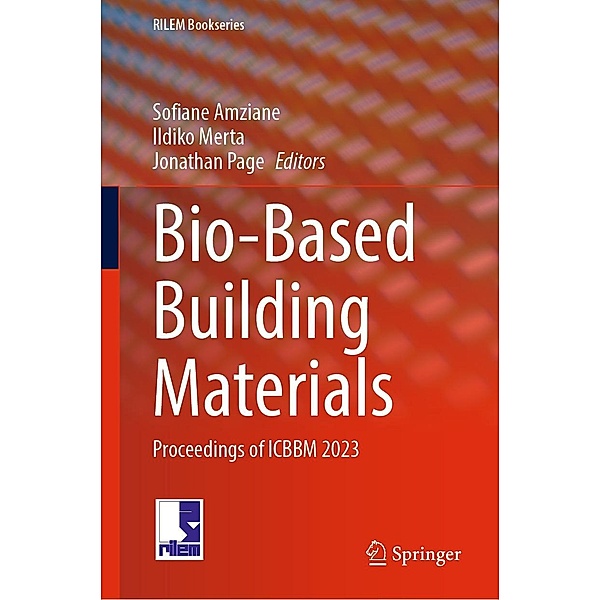 Bio-Based Building Materials / RILEM Bookseries Bd.45
