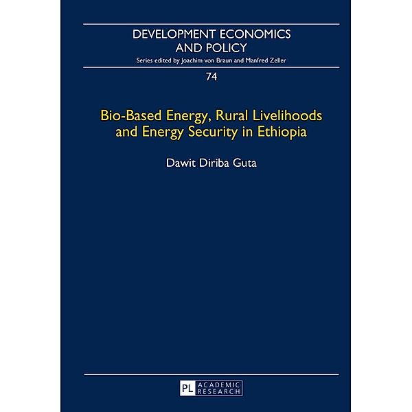 Bio-Based Energy, Rural Livelihoods and Energy Security in Ethiopia, Guta Dawit Guta