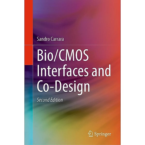 Bio/CMOS Interfaces and Co-Design, Sandro Carrara