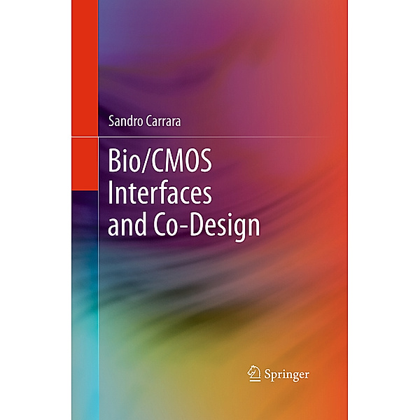 Bio/CMOS Interfaces and Co-Design, Sandro Carrara