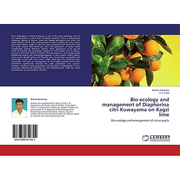 Bio-ecology and management of Diaphorina citri Kuwayama on Kagzi lime, Dinesh Dalvaniya, P. S. Patel