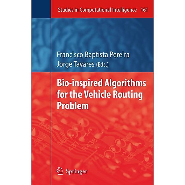 Bio-inspired Algorithms for the Vehicle Routing Problem / Studies in Computational Intelligence Bd.161