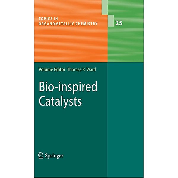 Bio-inspired Catalysts / Topics in Organometallic Chemistry Bd.25