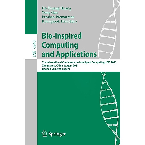 Bio-Inspired Computing and Applications / Lecture Notes in Computer Science Bd.6840