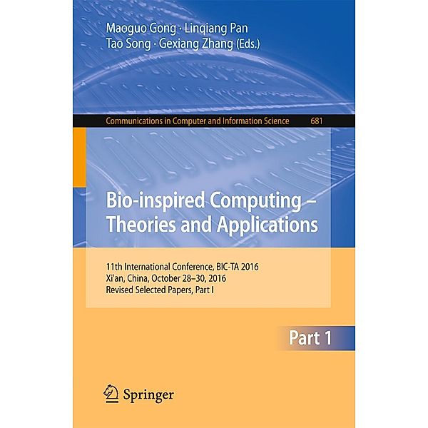 Bio-inspired Computing - Theories and Applications / Communications in Computer and Information Science Bd.681