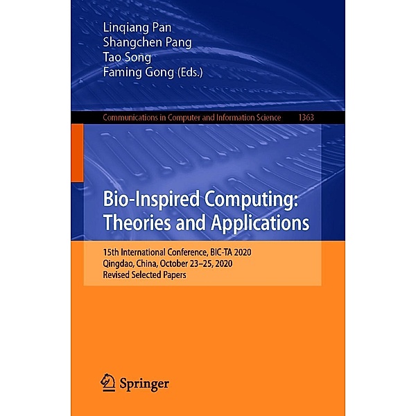 Bio-Inspired Computing: Theories and Applications / Communications in Computer and Information Science Bd.1363