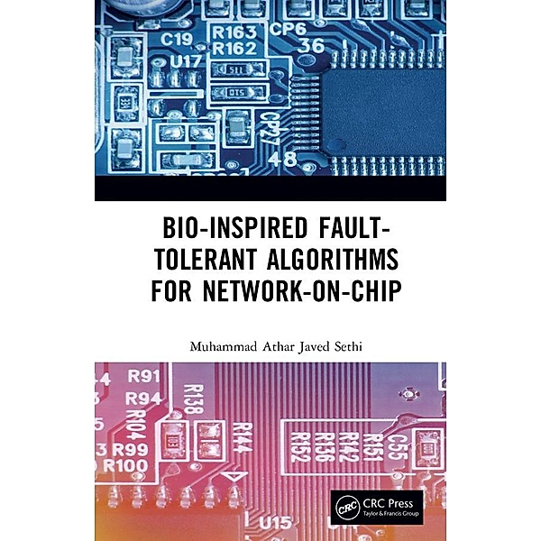 Bio-Inspired Fault-Tolerant Algorithms for Network-on-Chip, Muhammad Athar Javed Sethi