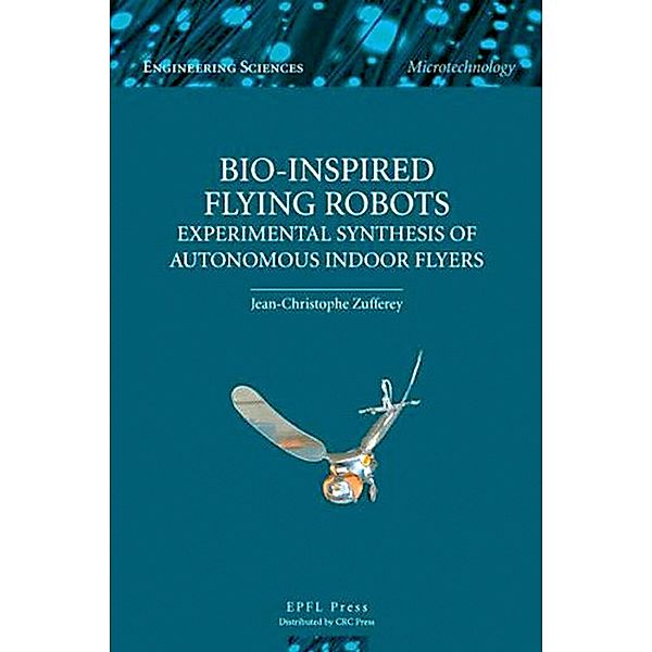 Bio-inspired Flying Robots, Jean-Christophe Zufferey