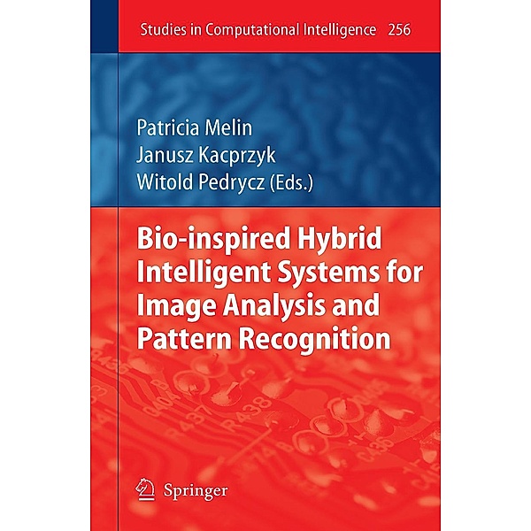 Bio-Inspired Hybrid Intelligent Systems for Image Analysis and Pattern Recognition / Studies in Computational Intelligence Bd.256