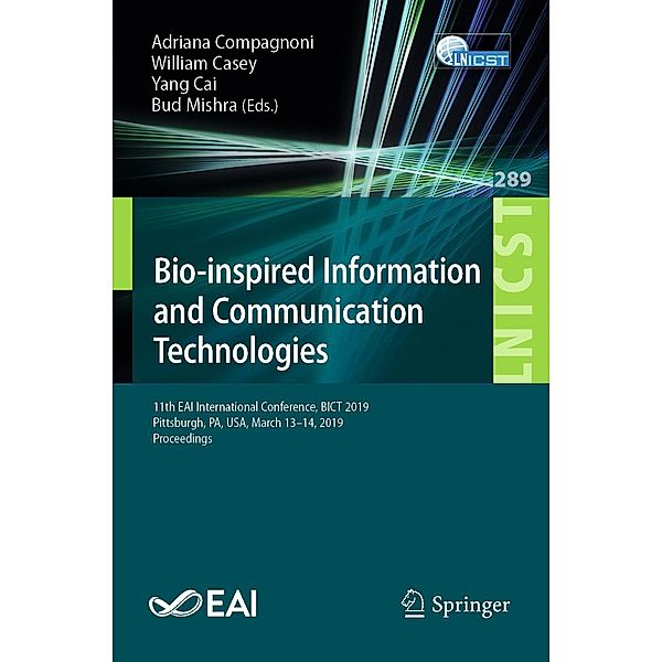 Bio-inspired Information and Communication Technologies / Lecture Notes of the Institute for Computer Sciences, Social Informatics and Telecommunications Engineering Bd.289
