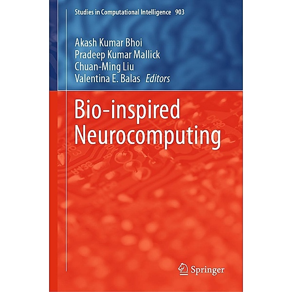 Bio-inspired Neurocomputing / Studies in Computational Intelligence Bd.903