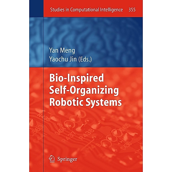 Bio-Inspired Self-Organizing Robotic Systems / Studies in Computational Intelligence Bd.355
