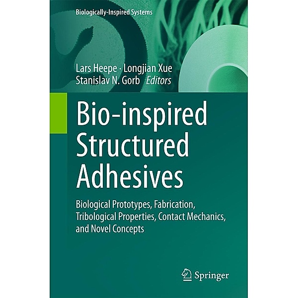 Bio-inspired Structured Adhesives / Biologically-Inspired Systems Bd.9