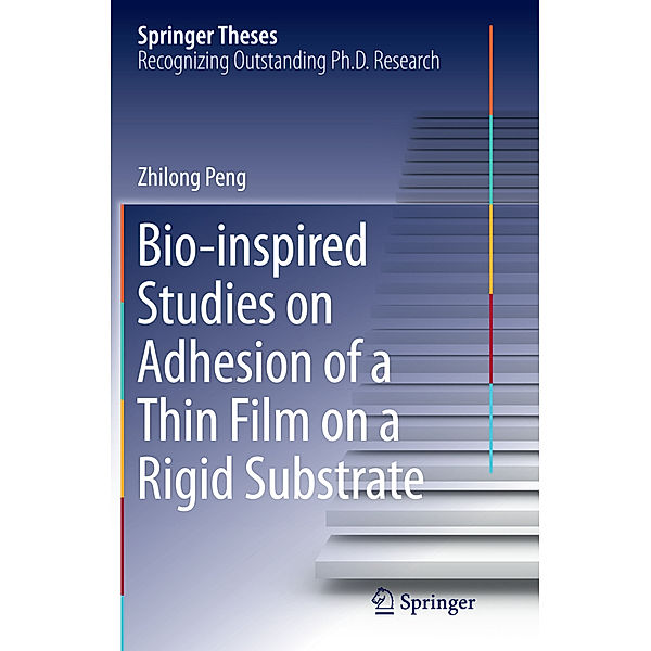 Bio-inspired Studies on Adhesion of a Thin Film on a Rigid Substrate, Zhilong Peng