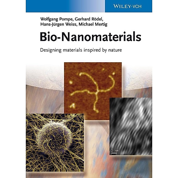 Bio-Nanomaterials, Wolfgang Pompe, Gerhard Rödel, Hans-Jürgen Weiss, Michael Mertig