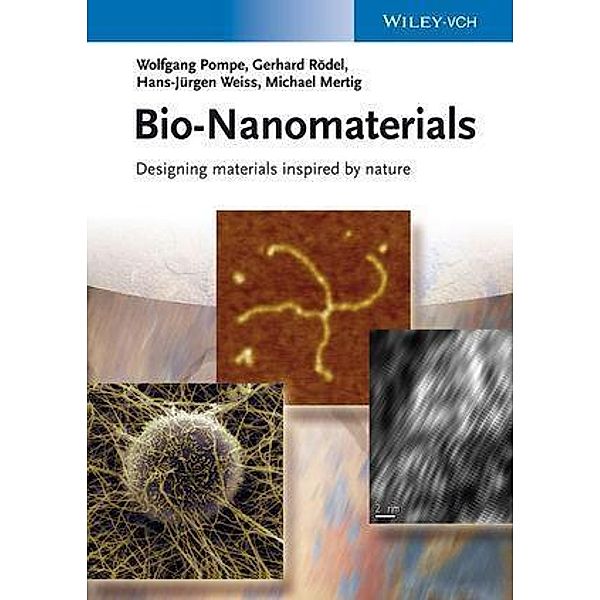 Bio-Nanomaterials, Wolfgang Pompe, Gerhard Rödel, Hans-Jürgen Weiss, Michael Mertig