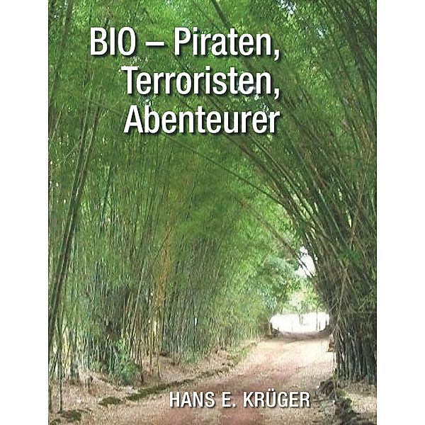 BIO - Piraten, Terroristen, Abenteurer, Hans Erich Krüger