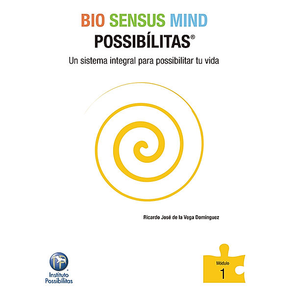 Bio Sensus  Mind Possibílitas Modulo 1, Ricardo José de la Vega Domínguez