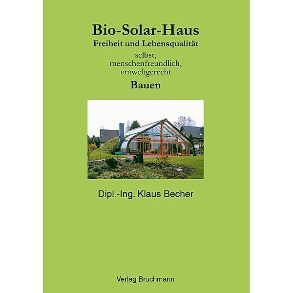 Bio Solar Haus, Klaus Becher