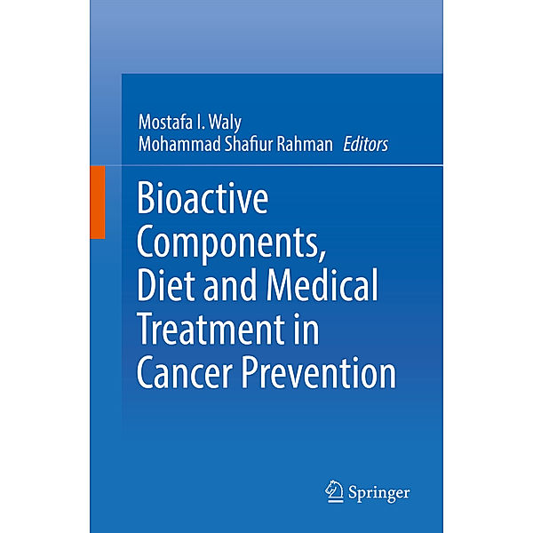 Bioactive Components, Diet and Medical Treatment in Cancer Prevention