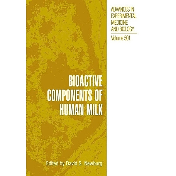 Bioactive Components of Human Milk / Advances in Experimental Medicine and Biology Bd.501