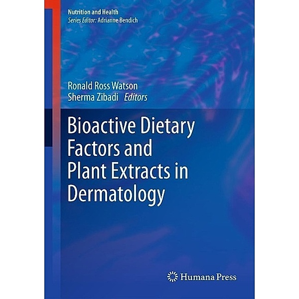 Bioactive Dietary Factors and Plant Extracts in Dermatology / Nutrition and Health