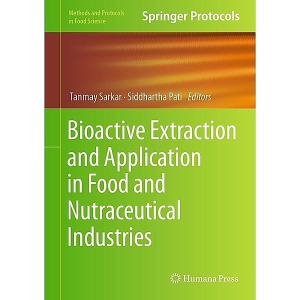 Bioactive Extraction and Application in Food and Nutraceutical Industries / Methods and Protocols in Food Science