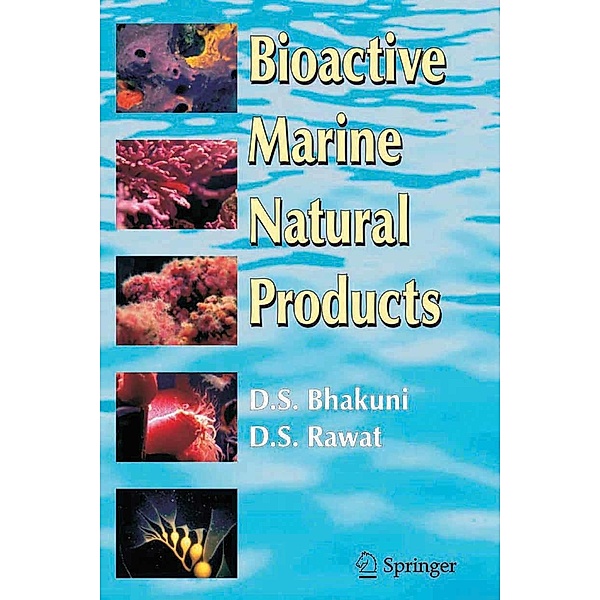 Bioactive Marine Natural Products, Dewan S. Bhakuni, D. S. Rawat