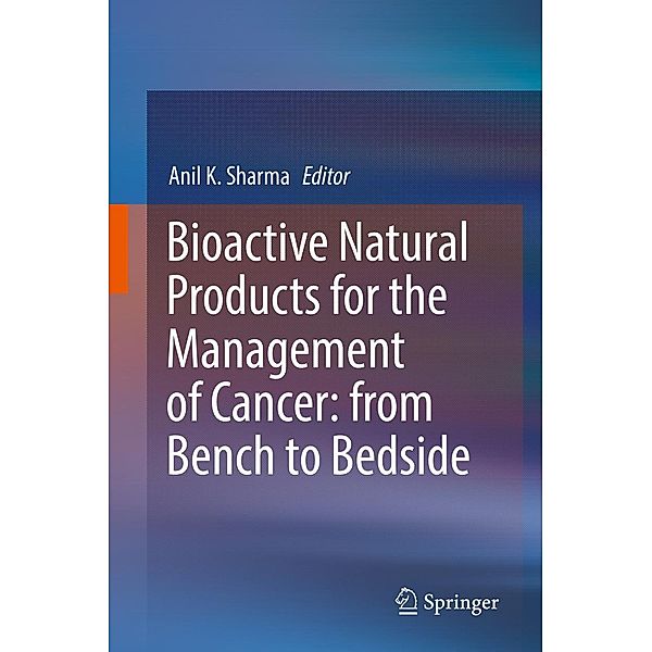 Bioactive Natural Products for the Management of Cancer: from Bench to Bedside