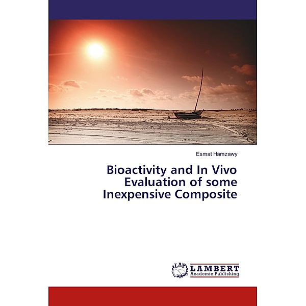 Bioactivity and In Vivo Evaluation of some Inexpensive Composite, Esmat Hamzawy
