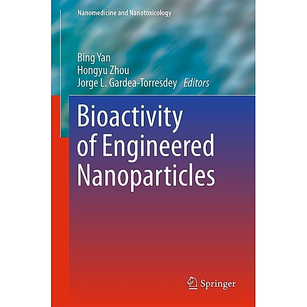 Bioactivity of Engineered Nanoparticles / Nanomedicine and Nanotoxicology