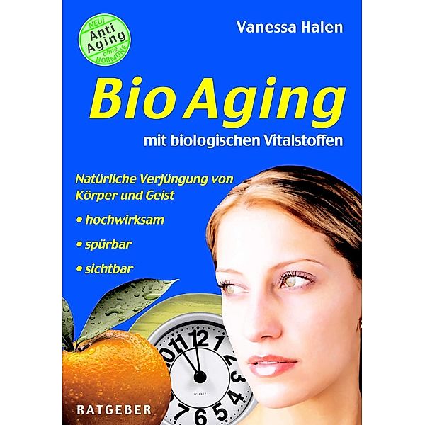BioAging mit biologischen Vitalstoffen, Vanessa Halen