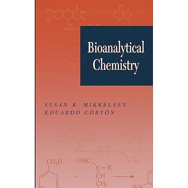 Bioanalytical Chemistry, Susan R. Mikkelsen, Eduardo Corton