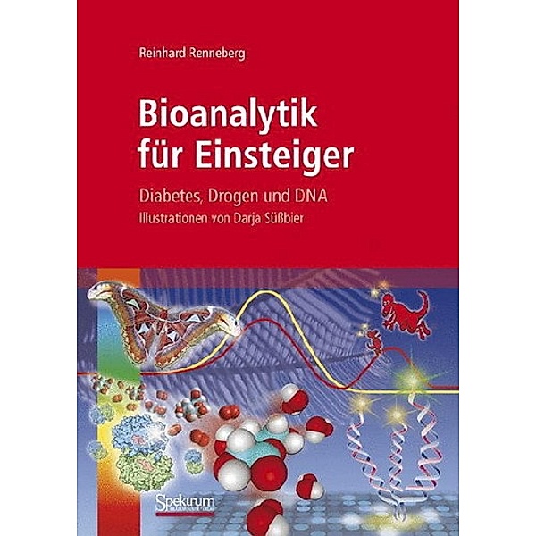 Bioanalytik für Einsteiger, Reinhard Renneberg