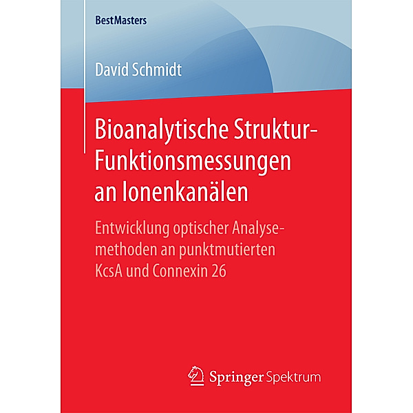 Bioanalytische Struktur-Funktionsmessungen an Ionenkanälen, David Schmidt