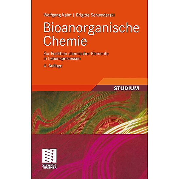 Bioanorganische Chemie / Teubner Studienbücher Chemie, Wolfgang Kaim, Brigitte Schwederski