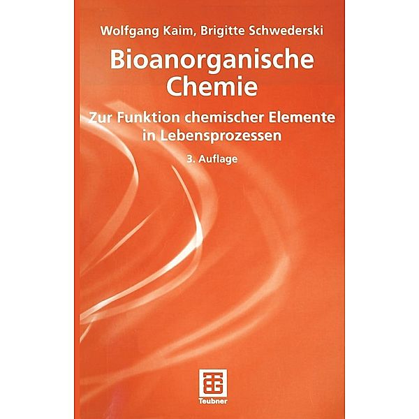 Bioanorganische Chemie / Teubner Studienbücher Chemie, Wolfgang Kaim, Brigitte Schwederski