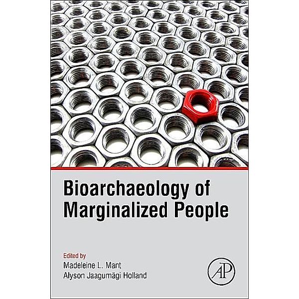 Bioarchaeology of Marginalized People, Madeleine Mant