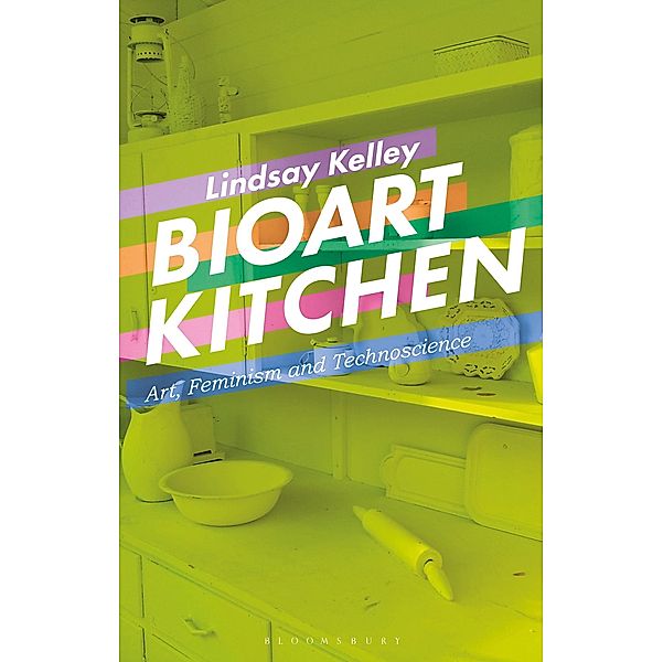 Bioart Kitchen, Lindsay Kelley