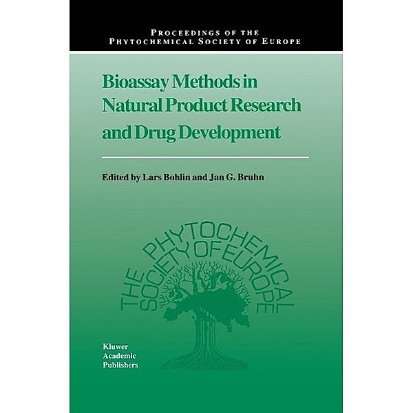 Bioassay Methods in Natural Product Research and Drug Development / Proceedings of the Phytochemical Society of Europe Bd.43