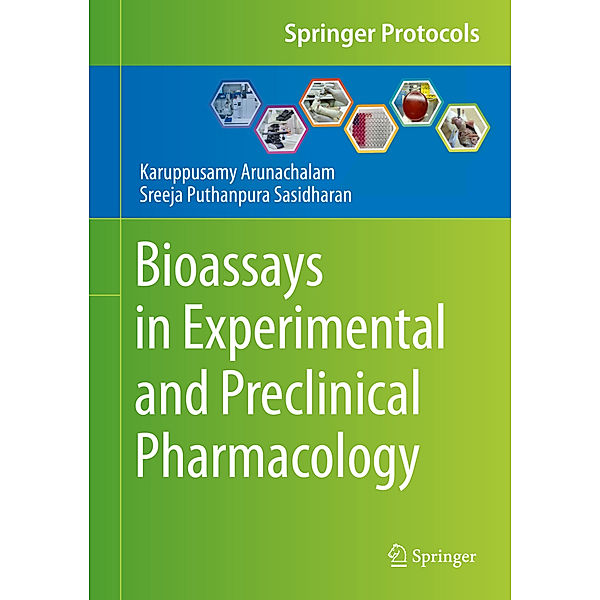 Bioassays in Experimental and Preclinical Pharmacology, Karuppusamy Arunachalam, Sreeja Puthanpura Sasidharan